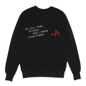 I’m still here Sweatshirt