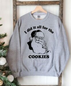 I Did It All For The Cookies Sweatshirt 2