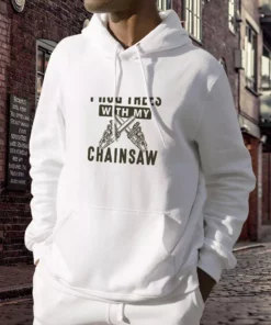 I Hug Trees With My Chainsaw Thanksgiving Hoodie 3