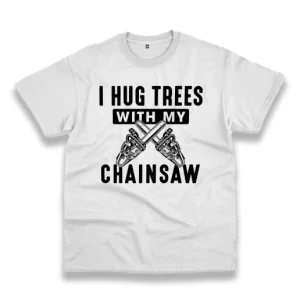 I Hug Trees With My Chainsaw Thanksgiving Vintage T Shirt 4