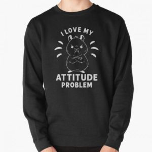 I L Ove My Attitude Quotes Sweatshirt thd 3