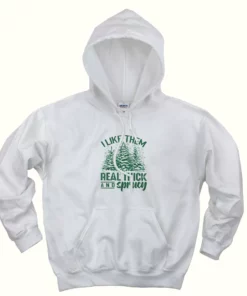 I Like Them Real Thick And Sprucey Ugly Christmas Hoodie 1