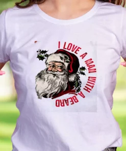 I Love A Man With A Beard Like Santa Funny Christmas T Shirt 2