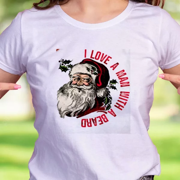 I Love A Man With A Beard Like Santa Funny Christmas T Shirt