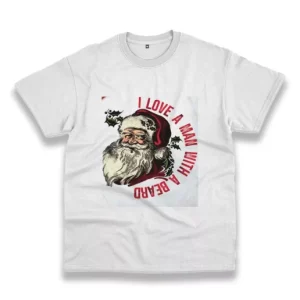 I Love A Man With A Beard Like Santa Funny Christmas T Shirt 4