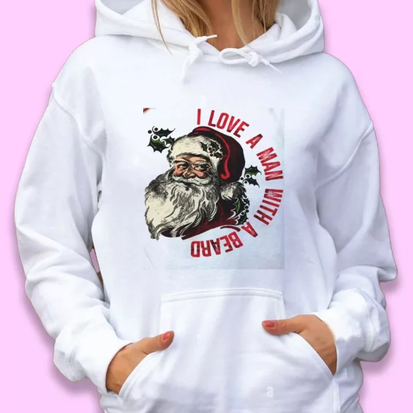 I Love A Man With A Beard Like Santa Ugly Christmas Hoodie