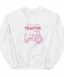 I Love My Tractor Unisex Sweatshirt 1