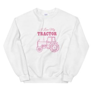 I Love My Tractor Unisex Sweatshirt