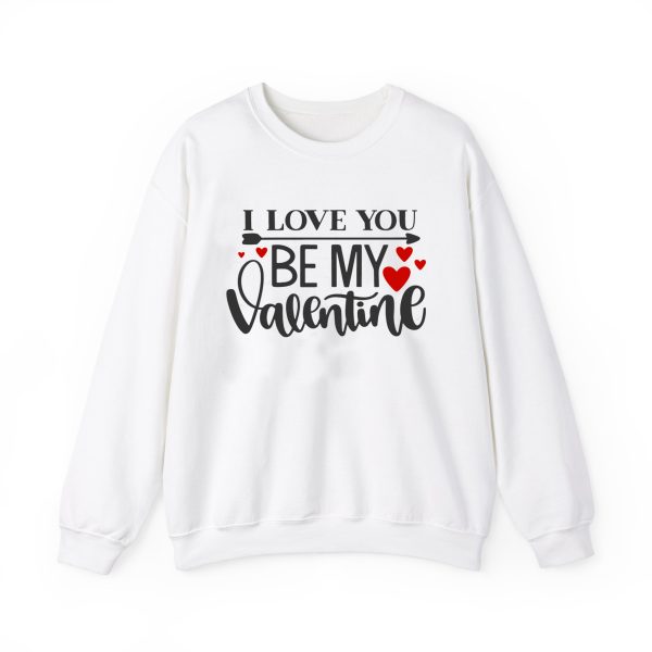 I Love You Be My Valentine Sweatshirt SD