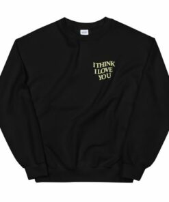 I Think I Love You Butterfly Sweatshirt 1 I Think I Love You Butterfly Sweatshirt 2