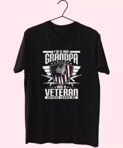 IM A Dad Grandpa And A Veteran Nothing Scares Me Vetrerans Day T Shirt 1