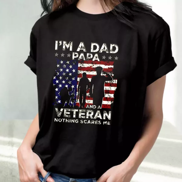 I’M A Dad Papa And A Veteran Vetrerans Day T Shirt