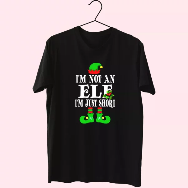 I’M Not An Elf I’M Just Short T Shirt Xmas Design