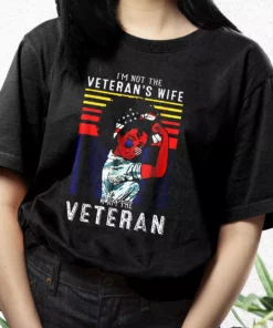 IM Not The VeteranS Wife American Flag Vetrerans Day T Shirt 3
