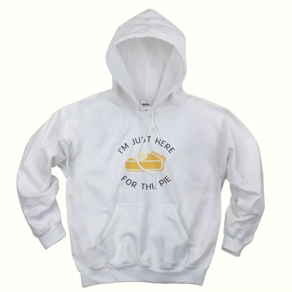 I’m Just Here for the Pie Thanksgiving Hoodie