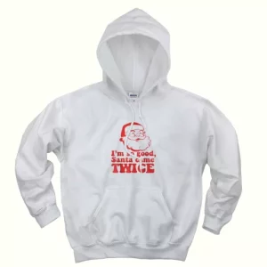 Im So Good Santa Came Twice Ugly Christmas Hoodie 4