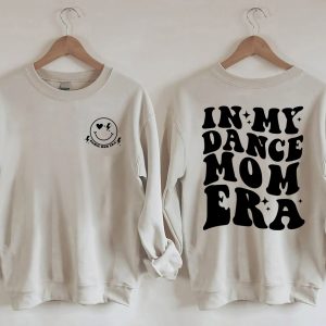 In My Dance Mom Era Sweatshirt Twoside 1