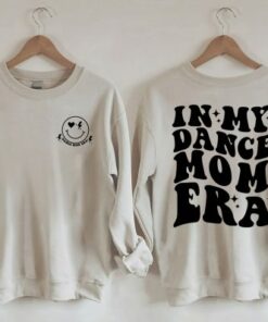 In My Dance Mom Era Sweatshirt Twoside 2