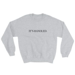 Its Handled Sweatshirt 2