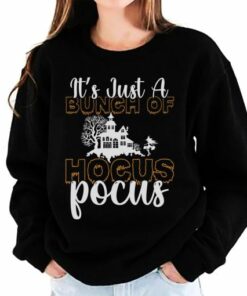 Its Just A Bunch Of Hocus Pocus Sweatshirt 1 Its Just A Bunch Of Hocus Pocus Sweatshirt 2