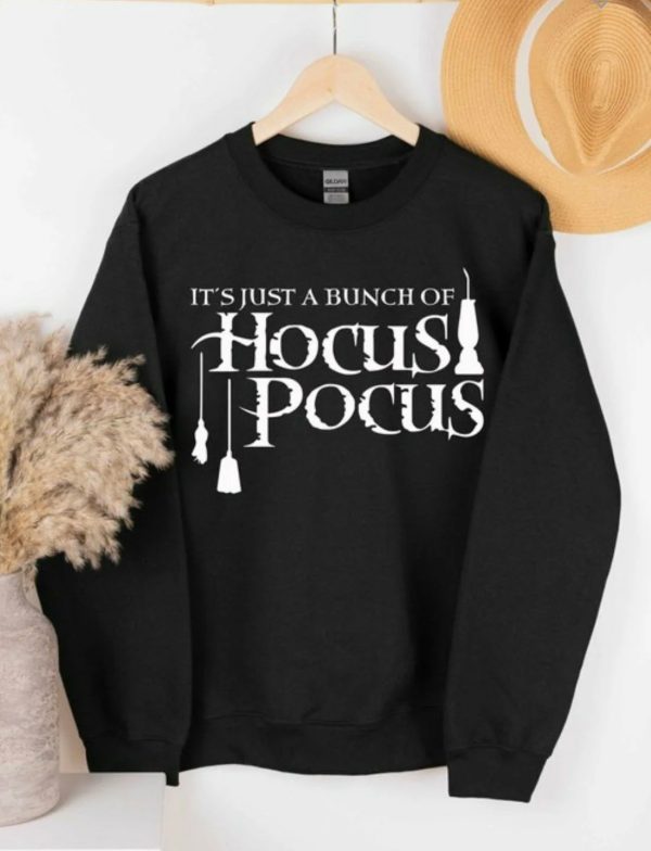 It’s Just a Bunch of Hocus Pocus Sweatshirt