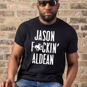 Jason Fucking Aldean tee shirt