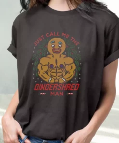 Just Call Me The Gingershred Man T Shirt Xmas Design 2