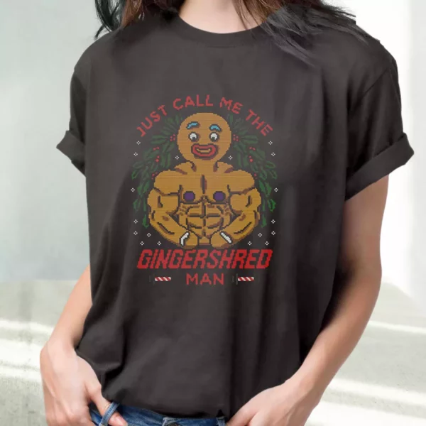 Just Call Me The Gingershred Man T Shirt Xmas Design