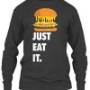 Just Eat It Burger Lover Sweatshirt