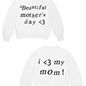 Kanye West Beautiful Mother’s Day Sweatshirt