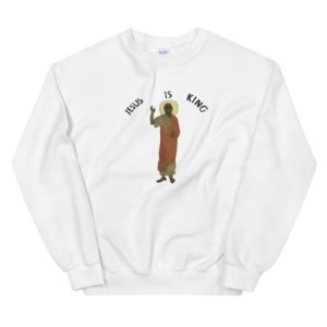 Kanye West Jesus Is King Unisex Sweatshirt