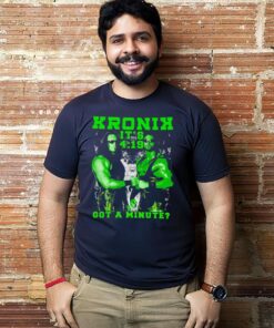 Kronik it's 4 19 got a minute t shirt 2