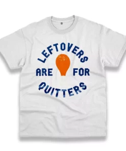 Leftovers Are For Quitters Turkey Leg Thanksgiving Vintage T Shirt 1