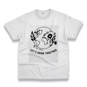 LetS Grow Together Casual Earth Day T Shirt 4