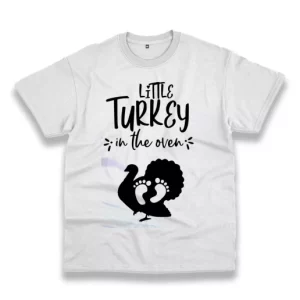 Little Turkey In The Oven Thanksgiving Vintage T Shirt 4