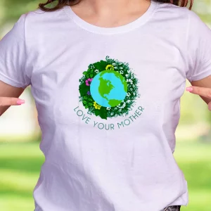 Love Your Mother Casual Earth Day T Shirt