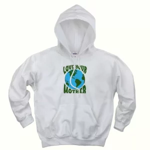 Love Your Mother Day Earth Day Hoodie 4