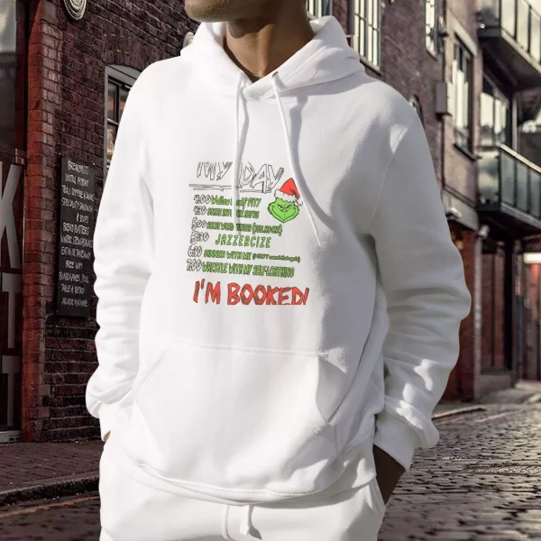 MY DAY The Grinch I’m Booked Thanksgiving Hoodie