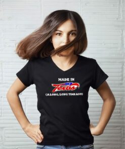 Made in Texas a long time ago tee shirt 1