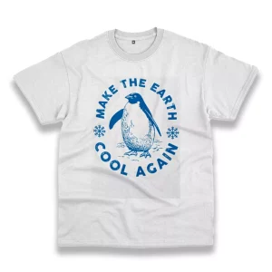 Make Earth Cool Again Climate Casual Earth Day T Shirt