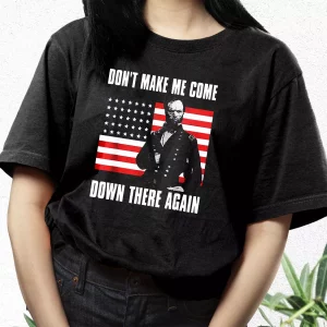 Make Me Come Down There Again Sherman Quote Vetrerans Day T Shirt 3