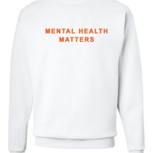 Mental Health Matters Sweatshirt