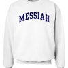 Messiah Sweatshirt