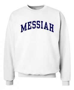 Messiah Sweatshirt