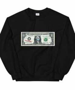 Money Sick Unisex Sweatshirt 1