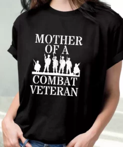 Mother Of A Combat Veteran Vetrerans Day T Shirt 1 Mother Of A Combat Veteran Vetrerans Day T Shirt 2