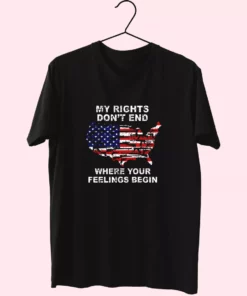 My Rights DonT End Where Your Feelings Begin Vetrerans Day T Shirt 1