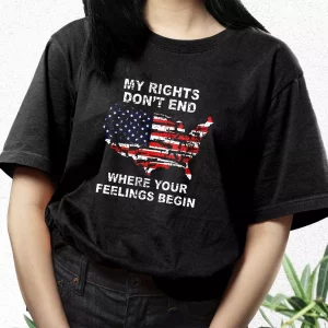 My Rights DonT End Where Your Feelings Begin Vetrerans Day T Shirt 3