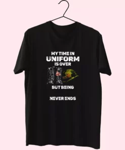 My Time In Uniform Is Over But Being A Veteran Never Ends Vetrerans Day T Shirt 1