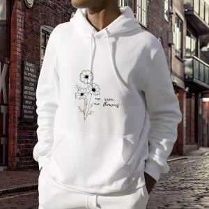 No Rain No Flowers Day Earth Day Hoodie 3